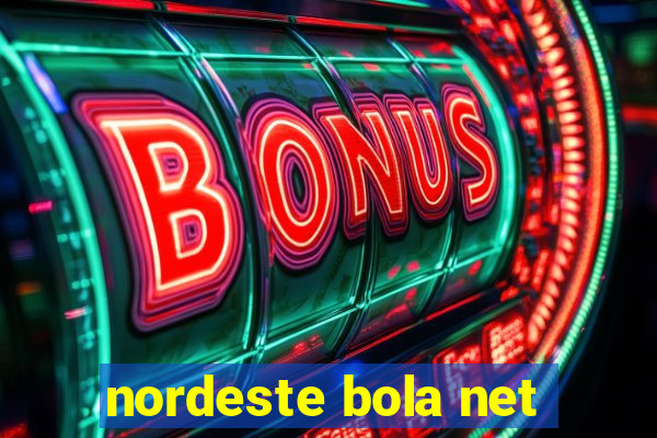 nordeste bola net